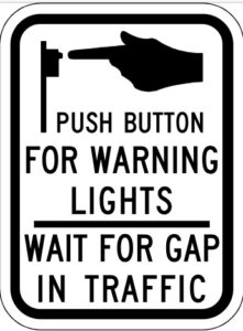 Push Button For Warning Lights - Wait for Gap in Traffic